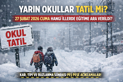 YARIN OKULLAR TATİL Mİ? 27 ŞUBAT 2026 CUMA HANGİ İLLERDE EĞİTİME ARA VERİLDİ? İŞTE İL İL KAR TATİLİ LİSTESİ