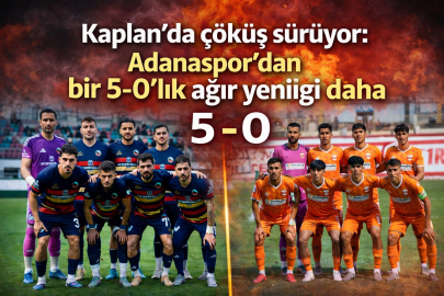 Kaplan’da çöküş sürüyor: Adanaspor’dan bir 5-0’lık ağır yenilgi daha