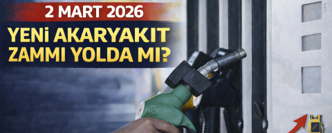 AKARYAKITA SAVAŞ ZAMMI MI GELİYOR? 2 MART 2026 GÜNCEL BENZİN VE MOTORİN FİYATLARI