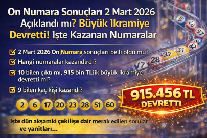 2 MART 2026 ON NUMARA SONUÇLARI AÇIKLANDI MI? 10 BİLEN ÇIKTI MI BÜYÜK İKRAMİYE DEVRETTİ Mİ?