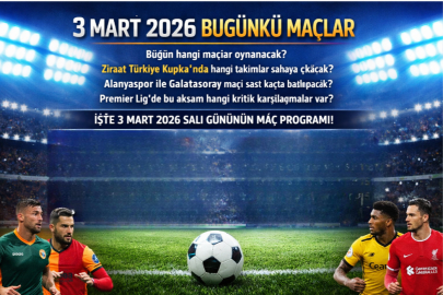 3 Mart Salı günü hangi maçlar var, saat kaçta, kimin maçı var?
