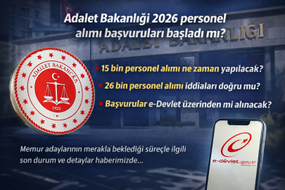 Adalet Bakanlığı 2026 personel alımı başvuruları başladı mı? 15 bin personel alımı ne zaman?