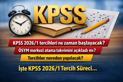 KPSS 2026/1 TERCİHLERİ NE ZAMAN BAŞLAYACAK? ÖSYM TARİH VERDİ Mİ?