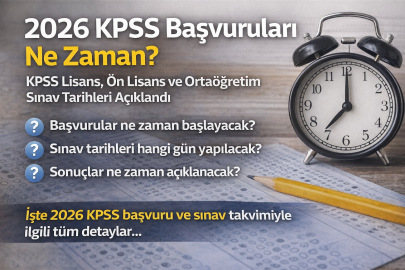 2026 KPSS BAŞVURULARI NE ZAMAN? KPSS LİSANS, ÖN LİSANS VE ORTAÖĞRETİM SINAV TARİHLERİ AÇIKLANDI