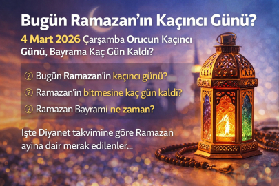 Bugün Ramazan’ın kaçıncı günü? 4 Mart 2026 Çarşamba Orucun kaçıncı günü, bayrama kaç gün kaldı?