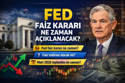 FED FAİZ KARARI NE ZAMAN AÇIKLANACAK? MART 2026 FED TOPLANTISI HANGİ TARİHTE?