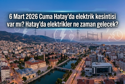 6 Mart 2026 Cuma günü Hatay’da elektrik kesintisi olacak mı? Hangi ilçelerde elektrikler kesilecek? Toroslar EDAŞ planlı çalışma takvimini açıkladı