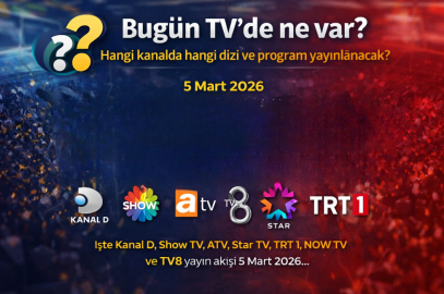 TV YAYIN AKIŞI 5 MART 2026 (TÜM KANALLAR) | BUGÜN TV'DE NE VAR? KANAL D, SHOW TV, ATV, STAR TV, TV8, NOW TV, TRT 1 YAYIN AKIŞI