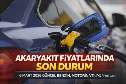 Akaryakıta zam geldi mi? 6 Mart 2026 benzin, motorin ve LPG fiyatlarında son durum