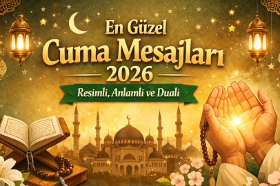 En güzel cuma mesajları 2026: Resimli, anlamlı, dualı ve kısa cuma mesajları