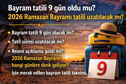 2026 Ramazan Bayramı tatili kaç gün? Bayram tatili 9 gün olacak mı?