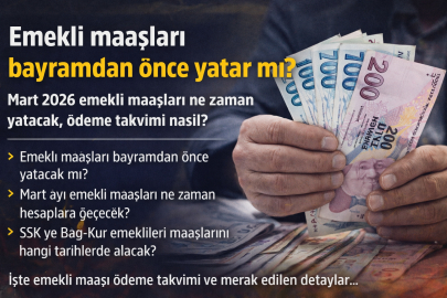 Emekli maaşları bayramdan önce yatar mı? Mart 2026 emekli maaşları ne zaman yatacak, ödeme takvimi nasıl?