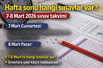 Hafta sonu hangi sınavlar var? 7-8 Mart 2026 Cumartesi ve Pazar ne sınavı yapılacak?