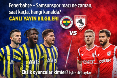 Fenerbahçe-Samsunspor maçı ne zaman, saat kaçta, hangi kanalda?