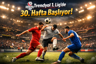 Trendyol 1. Lig’de 30. Hafta ne zaman başlıyor? Hangi takımlar karşılaşacak? İşte haftanın maç programı