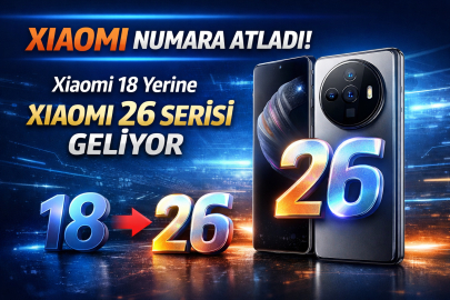 XİAOMİ NUMARA ATLADI! XİAOMİ 18 YERİNE XİAOMİ 26 SERİSİ GELİYOR