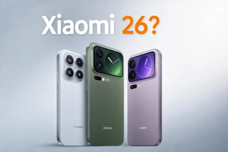 Xiaomi 18 Yerine Xiaomi 26 Geliyor