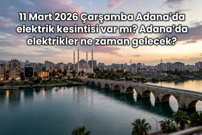 11 Mart 2026 Çarşamba Adana'da elektrik kesintisi: Ramazan'ın yirmi birinci gününde hangi ilçeler etkilenecek?