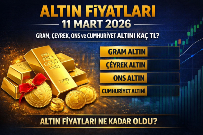 ALTIN FİYATLARI SON DAKİKA 11 MART 2026 | GRAM, ÇEYREK, ONS VE CUMHURİYET ALTINI KAÇ TL?
