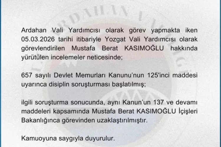 Yozgat Vali Yardımcısı Mustafa Berat Kasımoğlu’na İçişleri Bakanlığı’ndan uzaklaştırma kararı 2