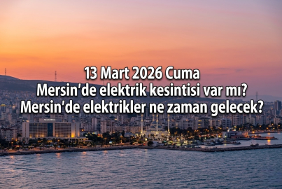 13 Mart 2026 Cuma Mersin karanlığa gömülecek! Mersin'de yarın birçok ilçe ve mahallede elektrik kesintisi olacak mı? 13 Mart 2026 Toroslar EDAŞ ilçe ilçe kesinti listesi!