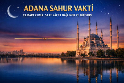Adana’da sahur saat kaçta? 13 Mart Cuma imsak ve namaz vakitleri ne zaman?