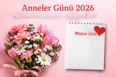 Anneler Günü 2026 ne zaman, hangi gün? Anneler Günü’ne kaç gün kaldı?