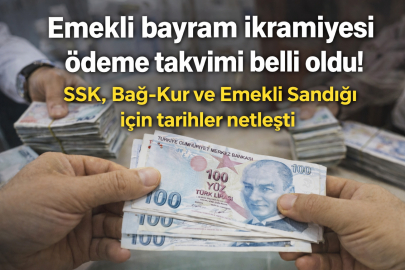 Emekli bayram ikramiyesi 2026 ödeme takvimi açıklandı! SSK, Bağ-Kur ve emekli sandığı için tarihler netleşti