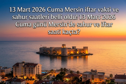 Mersin iftar vakti ve sahur saati 13 Mart 2026 || Yarın Mersin'de sahur ne zaman, iftar saat kaçta? Mersin imsakiyesi 2026 Diyanet