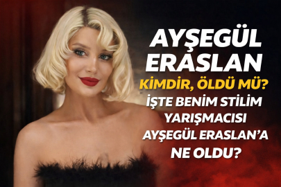 Ayşegül Eraslan kimdir, öldü mü? İşte Benim Stilim yarışmacısı Ayşegül Eraslan’a ne oldu?