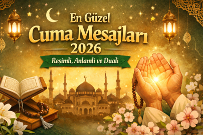 En çok paylaşılan cuma mesajları: Resimli, dualı, anlamlı ve en güzel hayırlı cumalar mesajları