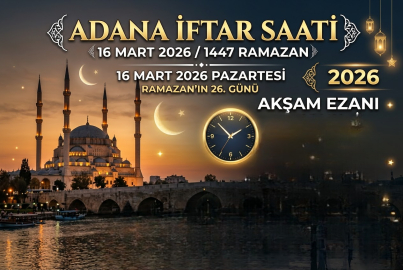 Adana iftar saat kaçta, iftara ne kadar kaldı? 16 Mart 2026 İftar saati ve ezan zamanı