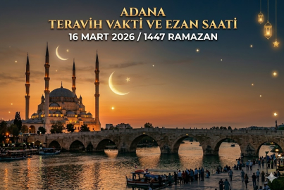 Adana’da 16 Mart 2026 teravih namazı ne zaman? Ezan saat kaçta okunacak?