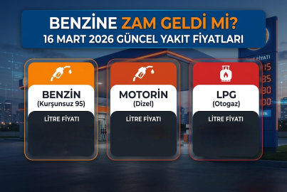 BENZİNE ZAM MI GELDİ? 16 MART 2026 BENZİN, MOTORİN VE LPG FİYATLARI NE KADAR?