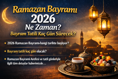 RAMAZAN BAYRAMI 2026 NE ZAMAN? BAYRAM TATİLİ KAÇ GÜN?