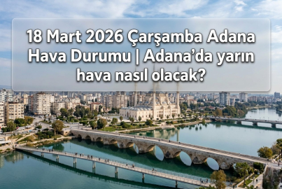 18 Mart 2026 Çarşamba Adana hava durumu || Adana'da hava nasıl olacak, yağmur var mı? Meteoroloji saatlik Adana hava tahmini