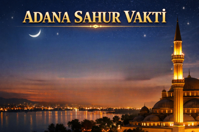 18 Mart Çarşamba Adana sahur vakti saat kaçta? Sabah ezanı ne zaman? İmsak kaçta?
