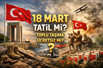 18 MART YARIM GÜN MÜ? 18 MART RESMİ TATİL Mİ? 18 MART’TA OKULLAR VE KURUMLAR AÇIK MI?