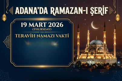 ADANA’DA 19 MART 2026 TERAVİH NAMAZI SAAT KAÇTA?