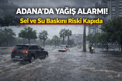Adana’ya kuvvetli yağış alarmı! 19 Mart Arefe Günü için meteoroloji uyardı!