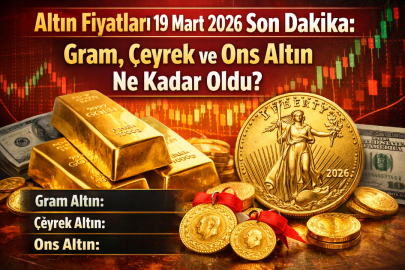 Altın fiyatları düşüyor mu? 19 Mart 2026 Gram, çeyrek ve ons altın ne kadar oldu?