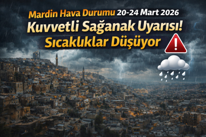Mardin’de bayram öncesi hava durumu: Yağış ve soğuk etkili olacak