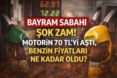 Bayram sabahı şok zam! Motorin 70 tl’yi aştı, benzin fiyatları ne kadar oldu?
