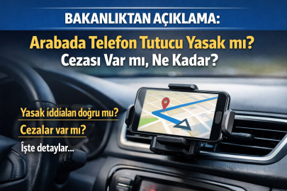 Arabada telefon tutucu yasak mı? Cezası var mı?