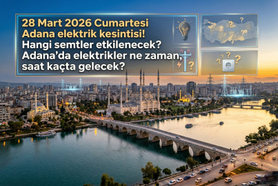 Adana elektrik kesintisi 28 Mart 2026 Cumartesi: Çukurova, Seyhan, Yüreğir ve diğer ilçelerde elektrik ne zaman gelecek?