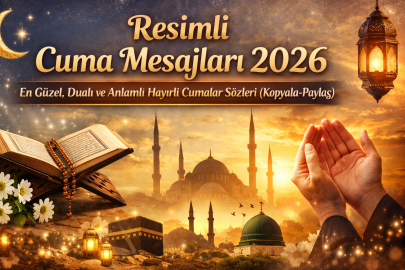 Resimli Cuma Mesajları 2026: En Güzel, Dualı ve Anlamlı Hayırlı Cumalar Sözleri