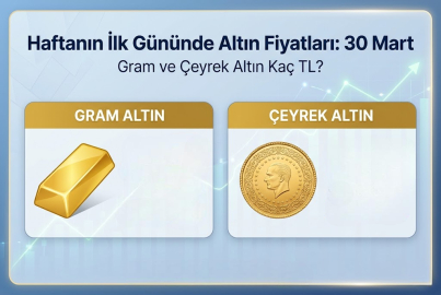 30 MART ALTIN FİYATLARI NE DURUMDA? GRAM VE ÇEYREK ALTIN KAÇ TL?