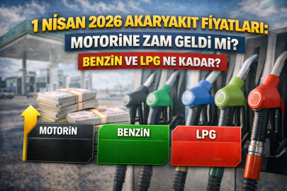 1 NİSAN 2026’DE MOTORİNE ZAM GELDİ Mİ? BENZİN VE LPG FİYATLARI NE KADAR?