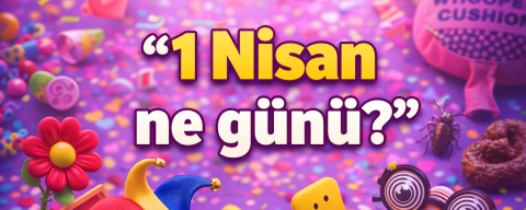 1 Nisan ne günü? || 1 Nisan Şaka Günü neden kutlanır, tarihte bugün neler oldu?