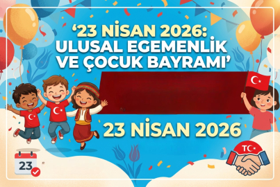 23 NİSAN 2026 RESMİ TATİL Mİ? ULUSAL EGEMENLİK VE ÇOCUK BAYRAMI HANGİ GÜNE DENK GELİYOR?